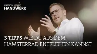 3 Tipps wie Du aus dem Hamsterrad entfliehen kannst  | MISSION STARKES HANDWERK | Sven Sch&ouml;pker