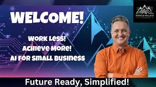 Work Less. Achieve More. AI for Small Business in 2025