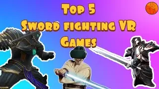 Top 5 Sword Fighting Games - For The Oculus Quest