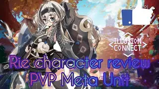 Illusion Connect Global: Rie Character Review/Best R Unit/PVP META UNIT