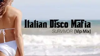Italian Disco Mafia  - Survivor ( 2021 Vip Mix )  [Official Music Video]