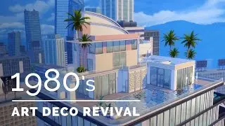 Sims 4  |  Decade Build Series  |  1980s Art Deco Revival
