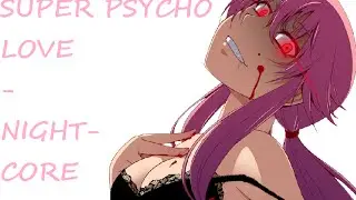 Super Psycho Love - Nightcore (German Lyrics)