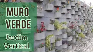 MURO VERDE | JARDIM VERTICAL COM BLOCOS DE CONCRETO |  IDÉIA INSPIRADORA E ECOLÓGICA