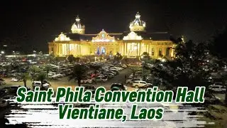 12/13/2025 - Hak Ban Kerd organization tour Saint Phila Convention Hall in Vientiane, Laos