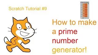How to make a prime number generator in Scratch! | Scratch Tutorial #9