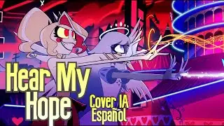 【Hear My Hope】 || Hazbin Hotel || FLEN || Cover IA en Español