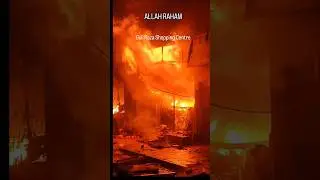 Gul Plaza Mein Aag Lag Gai #gulplazakarachi #karchi #vlog 😧🔥