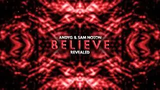 AndyG & Sam Noton - Believe
