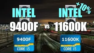 9400F vs 11600K - 2060S 💥 CSGO 💥 Fortnite 💥 PUBG 💥 GTAV 💥 Overwatch.