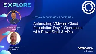CODE1847LV & CODE2545LV: Automating VMware Cloud Foundation Day 1 Operations with PowerShell & APIs
