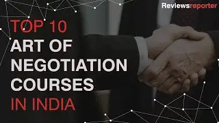 Top 10 Art of Negotiation Courses in India | ReviewsReporter
