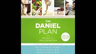 Daniel Plan: 40 Days to a Healthier Life by Daniel G. Amen | Full Audiobook