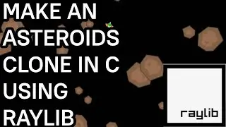 Make an Asteroids Clone in C Using Raylib | Raylib-SloJam 2023