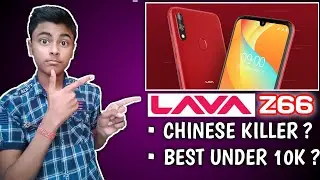 LAVA'S NEW SMARTPHONE  LAVA Z66 FULL DETAILS ✓ || CHINESE KILLER ?? || BEST UNDER 10000 Rs ?? 🔥🔥🔥