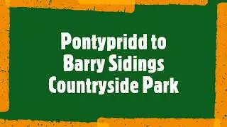 | Pontypridd To Barry Sidings Countryside Park