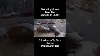 Тревожные видео с Reddit