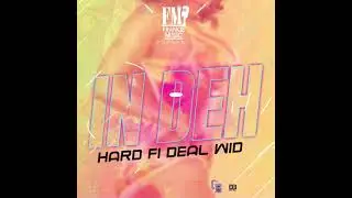 Hard fi deal wid  