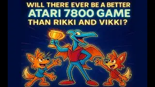 Rikki & Vikki: Will there ever be a better Atari 7800 Game? THE DEBATE!