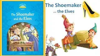 The Shoemaker and the Elves (Classic Tales Level 1). Read Aloud Kids Books.
