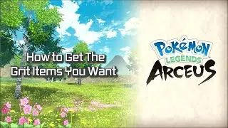 Quik Tips - How To Get The Grit Items You Want (Pokemon Legends: Arceus)