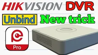 Hikvision Dvr Unbind Kaise Kare HikPartnerPro Aap Se How to unbind Hikvision DVR HikPartner  Pro App