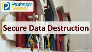 Secure Data Destruction - SY0-601 CompTIA Security+ : 2.7