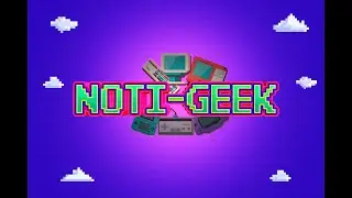 NOTI-GEEK LEVEL 14
