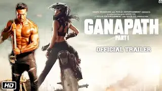 Ganpath Part 1 Official Trailer | Tiger Shroff | Disha Patani | Direct by Vikash Bahl