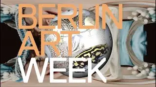 Berlin Art Week 2022&mdash;Official Trailer