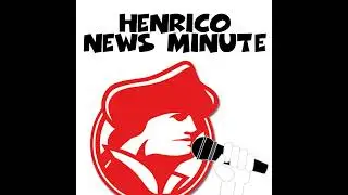 Henrico News Minute &ndash; May 26, 2020