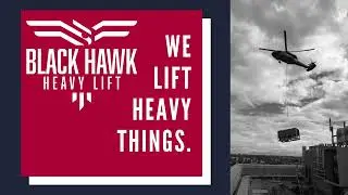 Black Hawk Heavy Lift - The Perfect Sling Load Helicopter