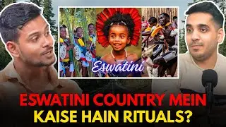 Eswatini Country Mein Kaise Hain Rituals? || Real Talk Shorts