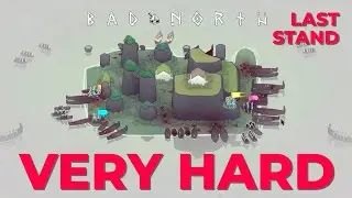 Bad North - VERY HARD Playthrough -  THE LAST STAND