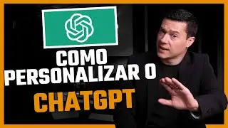 Como Personalizar o ChatGPT de Forma Profissional (e Aumentar Sua Produtividade)