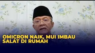 Kasus Omicron Melonjak di Indonesia, MUI Imbau Umat Islam Salat di Rumah Masing-masing