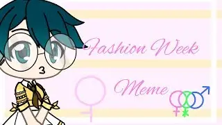 Fashion Meme | Gacha Life