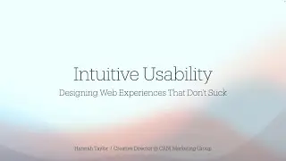 Intuitive Usability: Designing Web Experiences That Don&rsquo;t Suck | Hannah Taylor at WordCamp 2024
