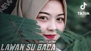 LAWAN SU BACA (DISCO LATIN) TERBARU NEW2022!!!(JEFKEN REMIXER)