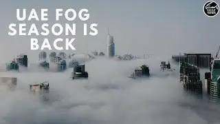 UAE's fog season is back