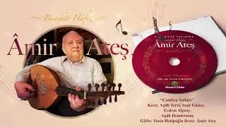&Acirc;mir Ateş Şarkıları - &Ccedil;amlıca Yolları Yokuşlu