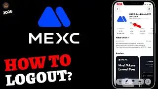 How to Log Out of MEXC App (2026 Tutorial)?