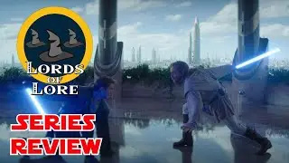 Obi-Wan Kenobi series review | Lords Of Lore: Episode 44