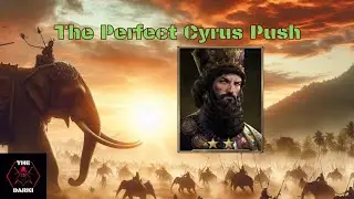 The Perfect Cyrus (Counter) Push - Road to Valor Empires Strategy Guide