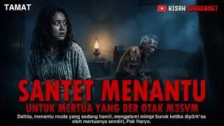 SANTET MENANTU UNTUK MERTUA BER OTAK M3SVM - TAMAT