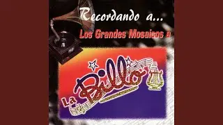 Mosaico Recordando a Billo No. 1: Por la Vuelta / Emilita la de Cuba / Espera Quisqueyana /...