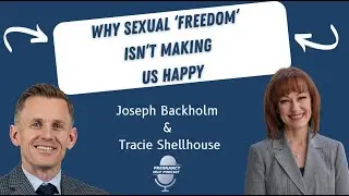Why Sexual &lsquo;Freedom&rsquo; Isn&rsquo;t Making Us Happy - Joseph Backholm