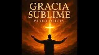 GRACIA SUBLIME - Video Conceptual Oficial | El Gaby 🎤 | Producido por Luis Casiano & CJ Music Rec