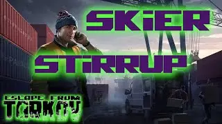 Skier - Stirrup - 0.12 - Escape From Tarkov - Reflix66