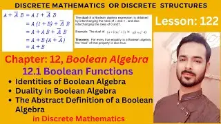 Lesson 122: Identities of Boolean Algebra | Duality and Abstract Definition of a Boolean Algebra